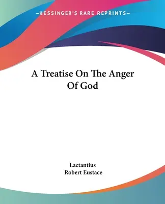 Értekezés Isten haragjáról - A Treatise On The Anger Of God