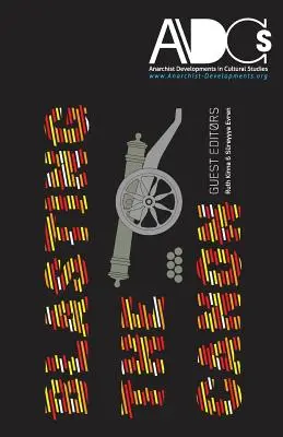 Anarchista fejlemények a kultúratudományban: 2013.1: A kánon felrobbantása - Anarchist Developments in Cultural Studies: 2013.1: Blasting the Canon