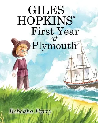 Giles Hopkins első éve Plymouthban - Giles Hopkins' First Year at Plymouth