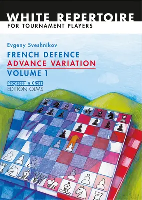 A francia védelem előretörése Vol.1: Előretörési variáció 1. kötet - French Defence Advance Vol.1: Advance Variation Volume 1