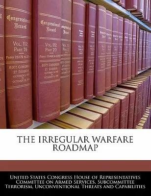 A szabálytalan hadviselés útiterve - The Irregular Warfare Roadmap