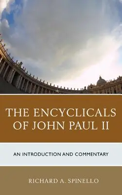 János Pál enciklikái: Bevezetés és kommentár - The Encyclicals of John Paul II: An Introduction and Commentary