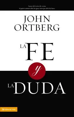 La Fe Y La Duda = Hit és kétely - La Fe Y La Duda = Faith and Doubt