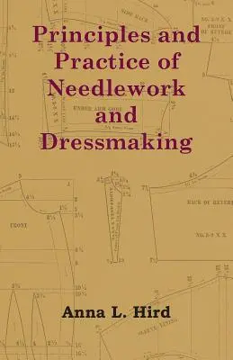 A kézimunka és a ruhakészítés alapelvei és gyakorlata - Principles and Practice of Needlework and Dressmaking