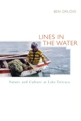 Vonalak a vízben: Természet és kultúra a Titicaca-tónál - Lines in the Water: Nature and Culture at Lake Titicaca