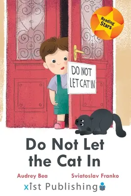 Ne engedd be a macskát - Do Not Let the Cat In