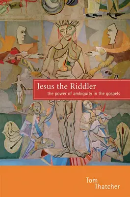 Jézus a találós kérdésekben: A kétértelműség ereje az evangéliumokban - Jesus the Riddler: The Power of Ambiguity in the Gospels