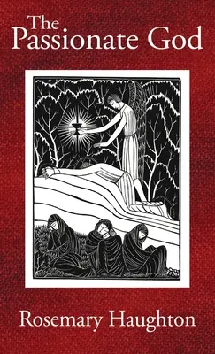 A szenvedélyes Isten - The Passionate God