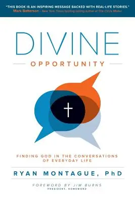 Isteni lehetőség: Isten megtalálása a mindennapi élet beszélgetéseiben - Divine Opportunity: Finding God in the Conversations of Everyday Life