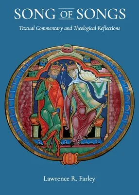 Énekek éneke: Szöveges kommentár és teológiai reflexiók: Szöveges kommentár és teológiai elmélkedések - Song of Songs: Textual Commentary and Theological Reflections: Textual Commentary and Theological Reflections