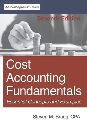 Základy nákladového účetnictví: Sedmé vydání - Cost Accounting Fundamentals: Seventh Edition