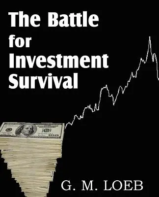 Csata a befektetések túléléséért - The Battle for Investment Survival