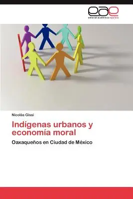 Indgenas urbanos y economa moral (A városlakók és az erkölcsi gazdaság) - Indgenas urbanos y economa moral