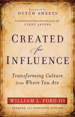 Befolyásolásra teremtve: A kultúra átalakítása onnan, ahol éppen vagy - Created for Influence: Transforming Culture from Where You Are