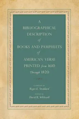 Az 1610-től 1820-ig nyomtatott amerikai verseskötetek és röpiratok bibliográfiai leírása - A Bibliographical Description of Books and Pamphlets of American Verse Printed from 1610 Through 1820