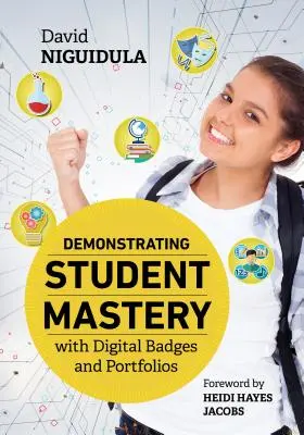 A tanulói mesteri tudás bizonyítása digitális jelvényekkel és portfóliókkal - Demonstrating Student Mastery with Digital Badges and Portfolios