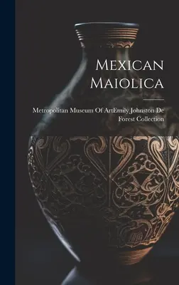 Mexikói maolika - Mexican Maiolica