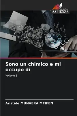 Sono un chimico e mi occupo di