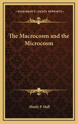 A makrokozmosz és a mikrokozmosz - The Macrocosm and the Microcosm