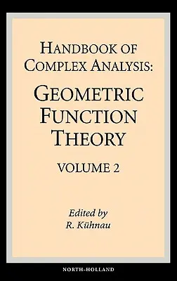 A komplex analízis kézikönyve: Geometriai függvényelmélet - Handbook of Complex Analysis: Geometric Function Theory