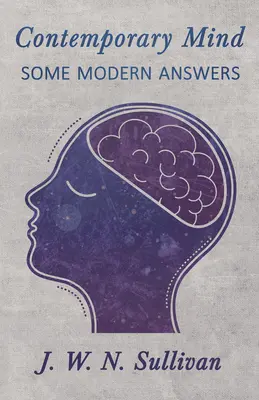 Kortárs elme;Néhány modern válasz - Contemporary Mind;Some Modern Answers