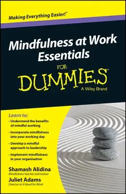 Mindfulness at Work Essentials for Dummies (A tudatosság a munkahelyen - Essentials for Dummies) - Mindfulness at Work Essentials for Dummies