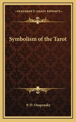 A Tarot szimbolikája - Symbolism of the Tarot