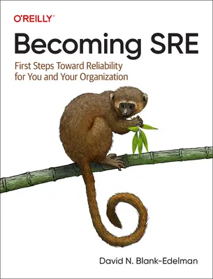 Becoming SRE: Első lépések a megbízhatóság felé Ön és szervezete számára - Becoming SRE: First Steps Toward Reliability for You and Your Organization