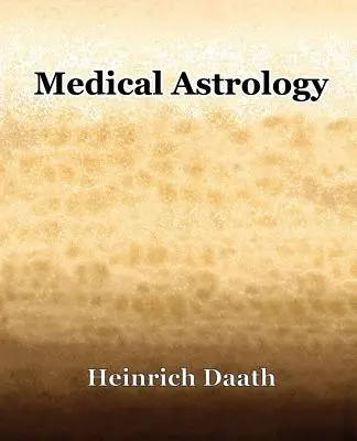 Orvosi asztrológia (1914) - Medical Astrology (1914)