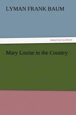 Mary Louise vidéken - Mary Louise in the Country