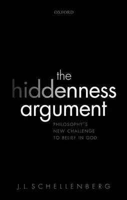 The Hiddenness Argument: A filozófia új kihívása az istenhitnek - The Hiddenness Argument: Philosophy's New Challenge to Belief in God