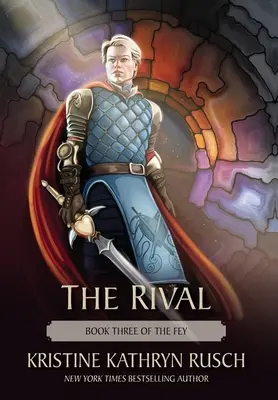 A rivális: A tündék harmadik könyve - The Rival: Book Three of The Fey