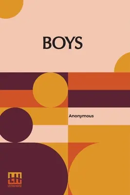 Fiúk: munkájuk és befolyásuk - Boys: Their Work And Influence