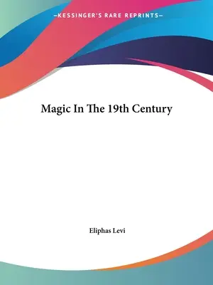 Mágia a 19. században - Magic In The 19th Century