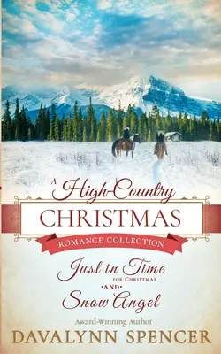 A High-Country Christmas: Inspiráló történelmi karácsonyi romantikus regény (sorozat: High-Country Christmas) - A High-Country Christmas: Inspirational historical Christmas romance (Series: High-Country Christmas)