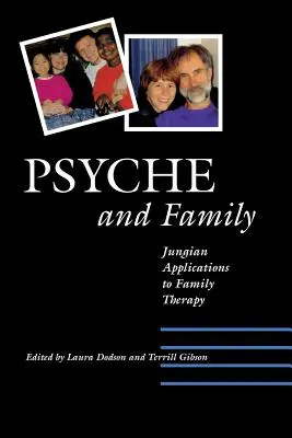 A psziché és a család: Jungi alkalmazások a családterápiában - Psyche and Family: Jungian Applications to Family Therapy