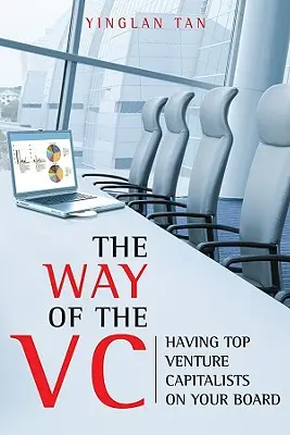 A kockázatitőke-befektetők útja: A legjobb kockázati tőkebefektetők az Ön igazgatótanácsában - The Way of the VC: Having Top Venture Capitalists on Your Board