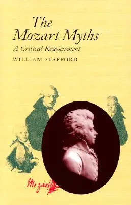 A Mozart-mítoszok: A Critical Reassessment - The Mozart Myths: A Critical Reassessment