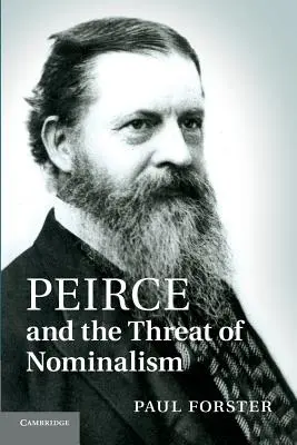 Peirce és a nominalizmus fenyegetése - Peirce and the Threat of Nominalism