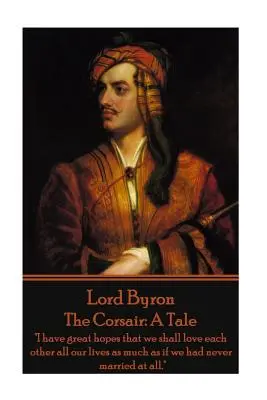 Lord Byron - A korzó: A Tale: 