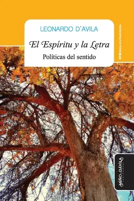 El Espritu y la letra: Polticas del sentido (Az érzés pólusai) - El Espritu y la letra: Polticas del sentido