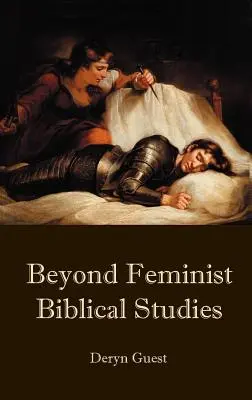 A feminista bibliai tanulmányokon túl - Beyond Feminist Biblical Studies