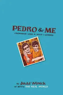 Pedro és én: Barátság, veszteség, és amit tanultam - Pedro and Me: Friendship, Loss, and What I Learned