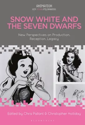 Hófehérke és a hét törpe: Új nézőpontok a produkcióról, a befogadásról és az örökségről - Snow White and the Seven Dwarfs: New Perspectives on Production, Reception, Legacy