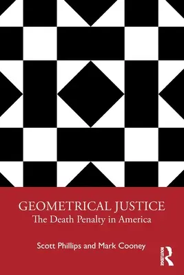 Geometriai igazságosság: A halálbüntetés Amerikában - Geometrical Justice: The Death Penalty in America