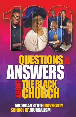 100 kérdés és válasz a fekete egyházról: Egy nép társadalmi és spirituális mozgalma - 100 Questions and Answers About The Black Church: The Social and Spiritual Movement of a People