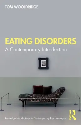 Evészavarok: Kortárs bevezetés - Eating Disorders: A Contemporary Introduction