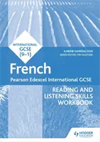 Pearson Edexcel International GCSE French Reading and Listening Skills Workbook (francia olvasási és hallgatási készségek munkafüzet) - Pearson Edexcel International GCSE French Reading and Listening Skills Workbook