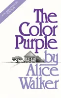 Color Purple - A Pulitzer-díjas regény különleges, 40. évfordulós kiadása - Color Purple - A Special 40th Anniversary Edition of the Pulitzer Prize-winning novel