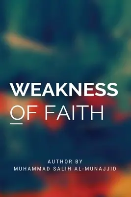 A hit gyengesége - Weakness Of Faith